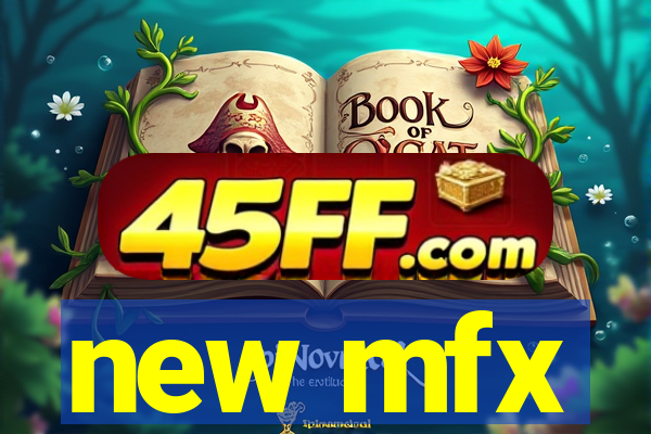 new mfx